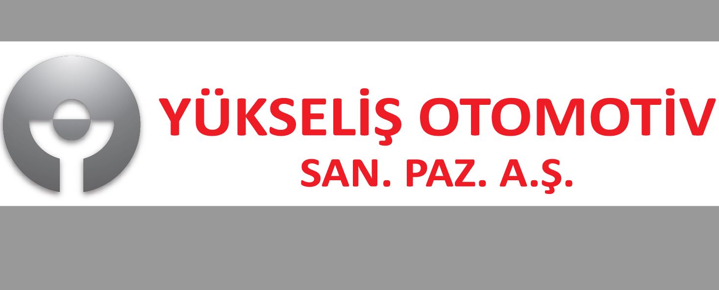 YÜKSELİŞ OTOMOTİV SAN. ve PAZ. A.Ş.