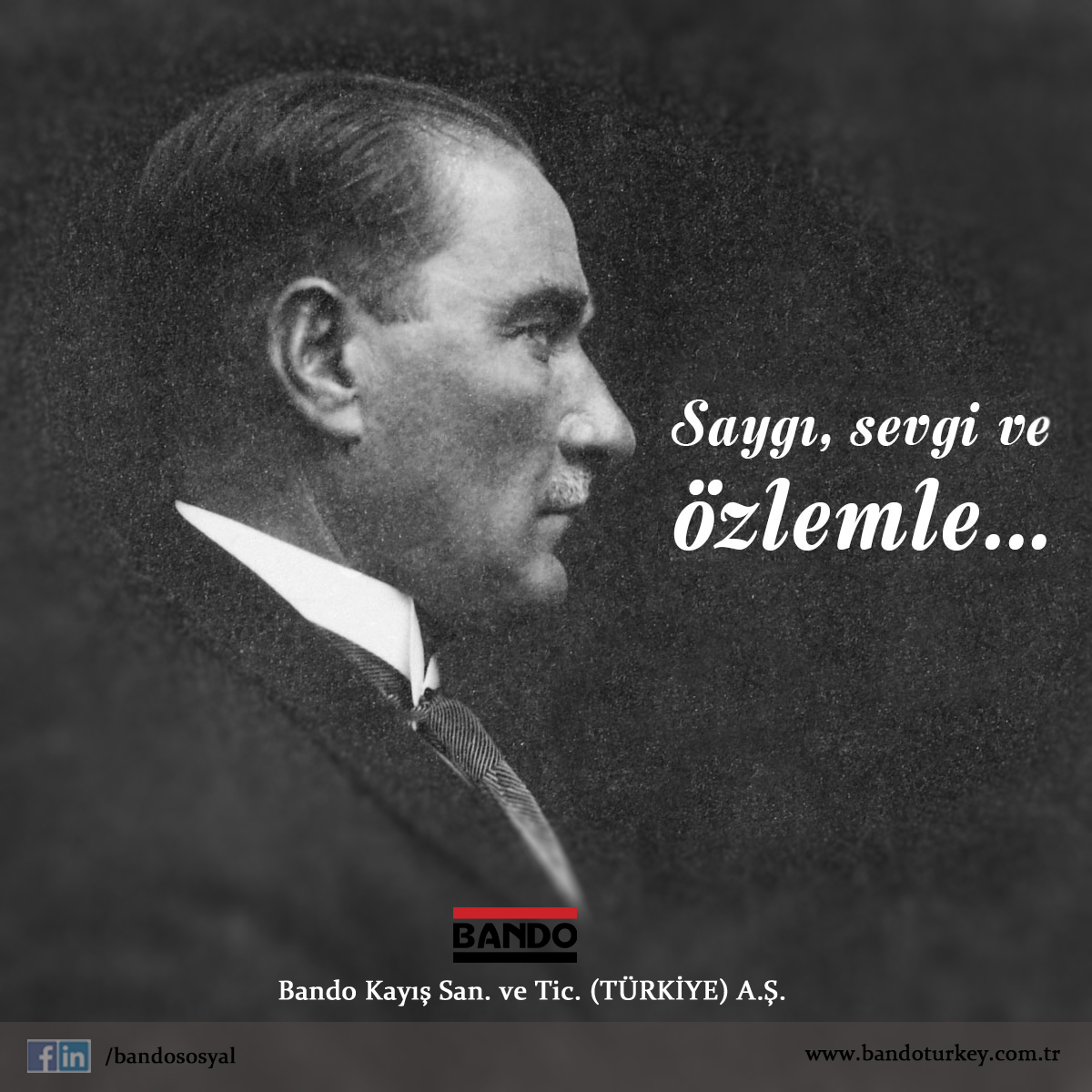 Gazi Mustafa Kemal Atatürk'ü 10 Kasım'da saygıyla anıyoruz